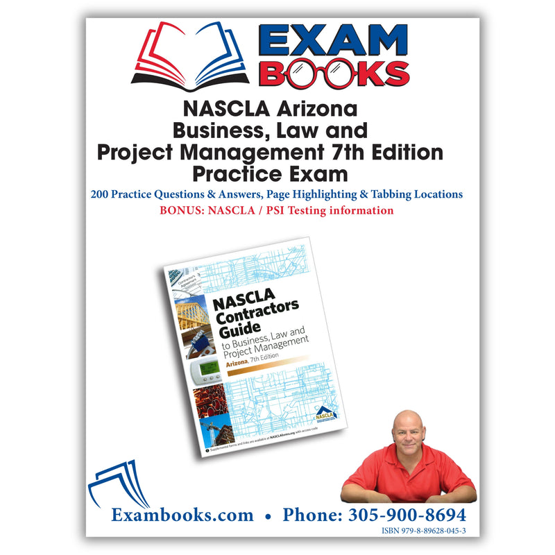 200 Practice Questions & Answers Based on NASCLA Arizona 7th Edition