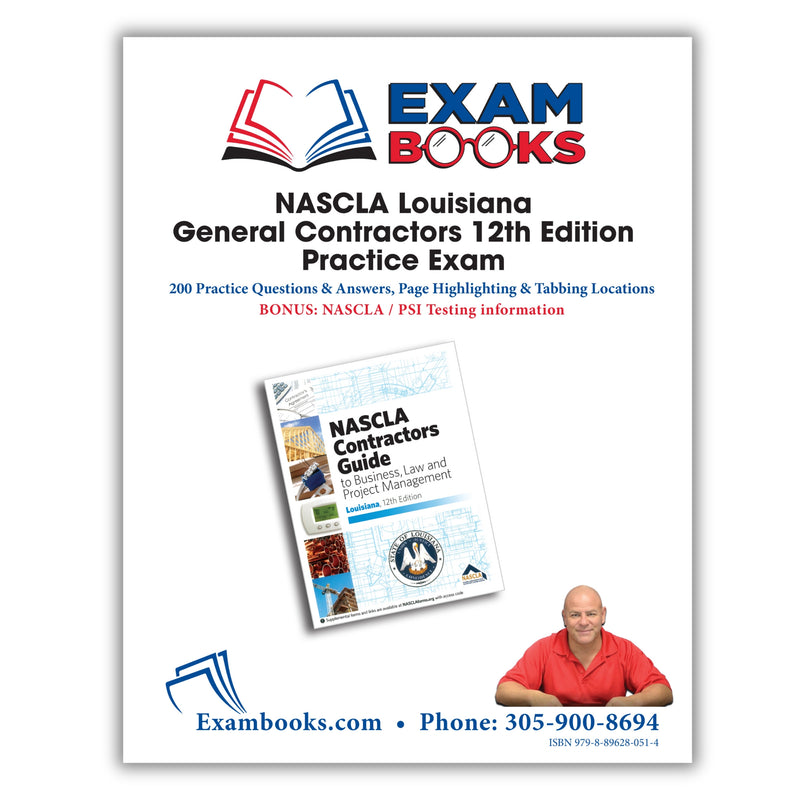 200 Practice Questions & Answers Based on NASCLA Louisiana General Contractors 12th Edition