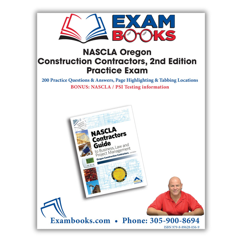 200 Practice Questions & Answers Based on NASCLA Oregon Construction Contractors 2nd Edition