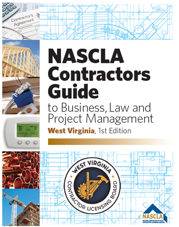 West Virginia NASCLA Contractors Guide to Business, Law and Project Management, 1st Edition