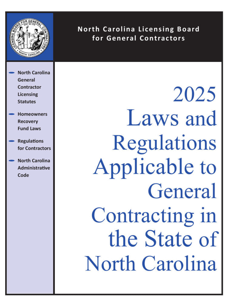 Laws and Regulations Applicable to General Contracting in  the State of North Carolina, North Carolina Licensing Board  for General Contractors, 2025