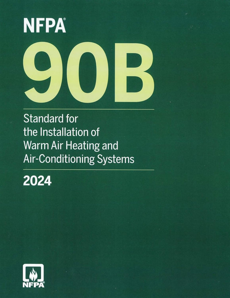 NFPA 90B Installation of Warm Air Heating and Air Conditioning Systems, 2024