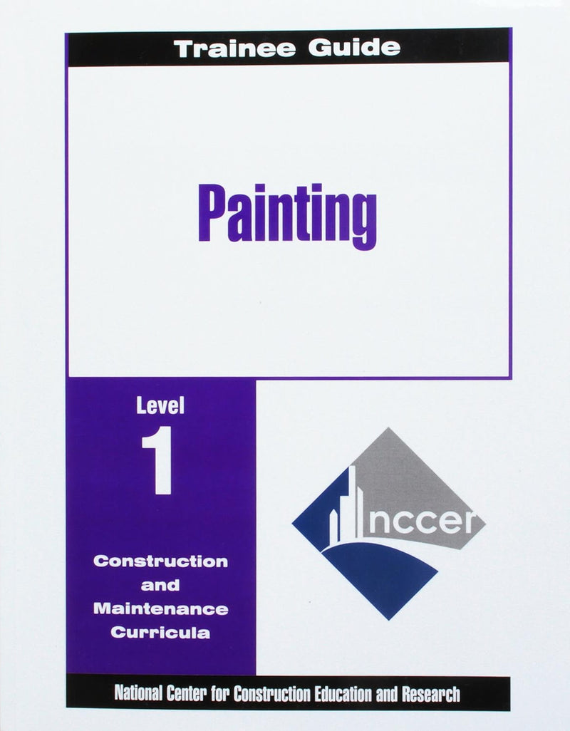 Painting - Commercial & Residential Level 1 Trainee Guide, Paperback, 2nd Edition