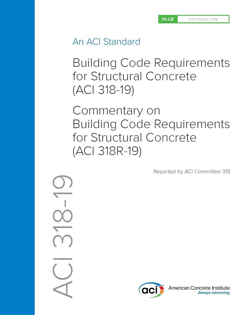 ACI 318-19: Building Code Requirements for Structural Concrete and Commentary