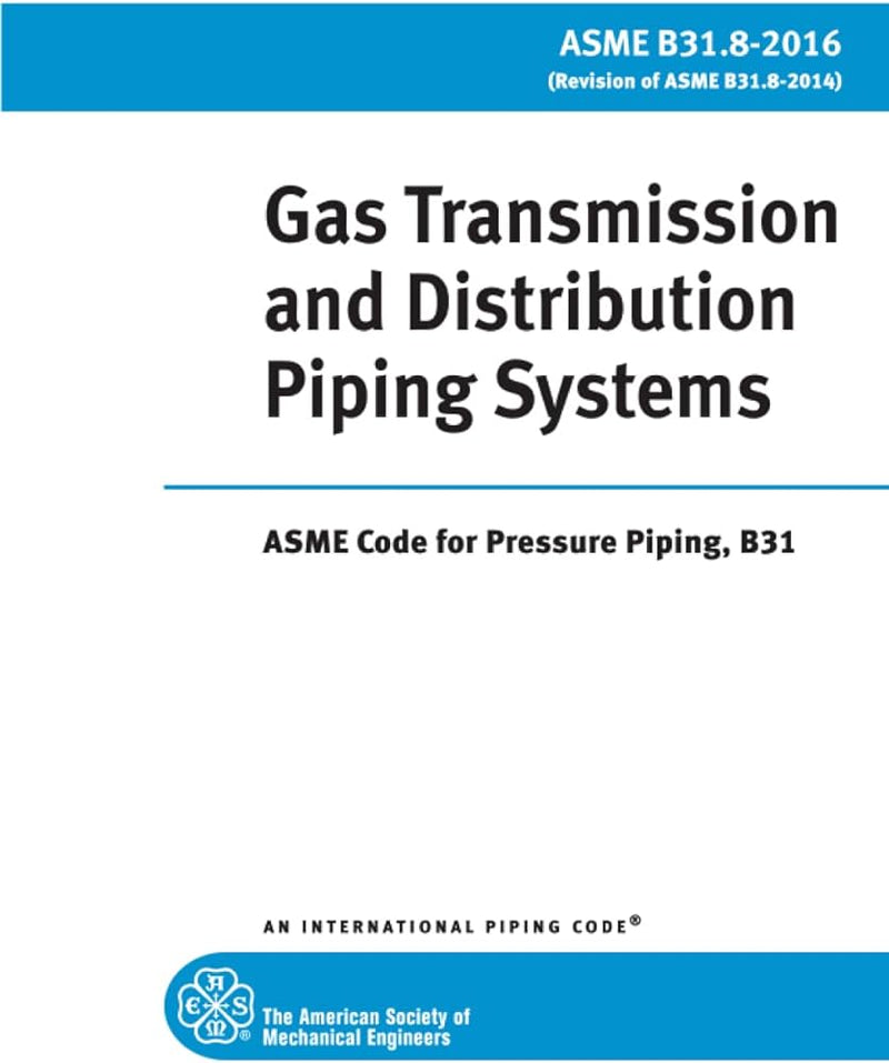 ASME B31.8 - Gas Transmission & Distribution Piping Systems, 2014