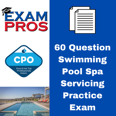 Swimming Pool Spa Servicing Practice Exam #1