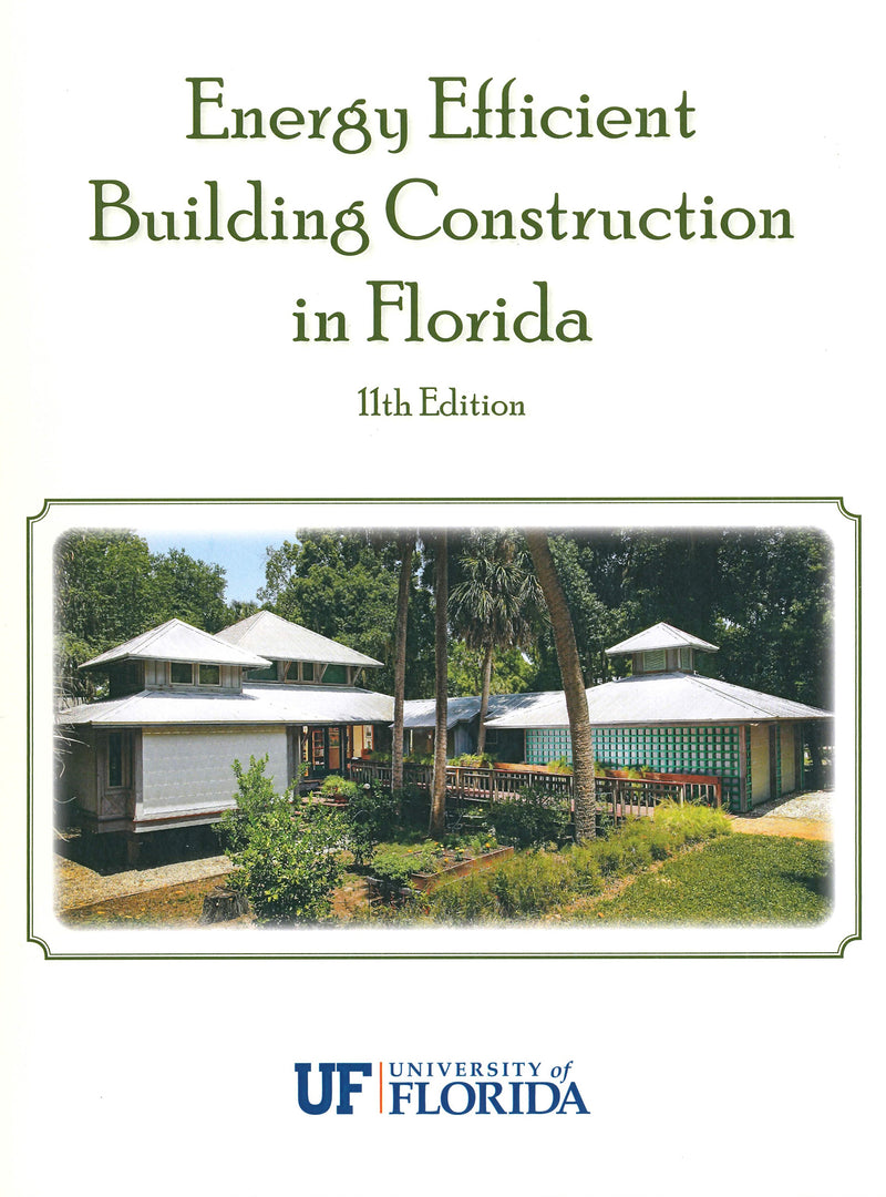 Energy Efficient Building Construction in Florida, 11th Edition (2024)