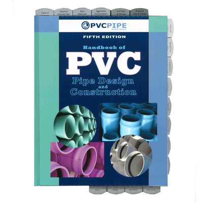 The Handbook of PVC Pipe Design and Construction, 5th Edition, 2012