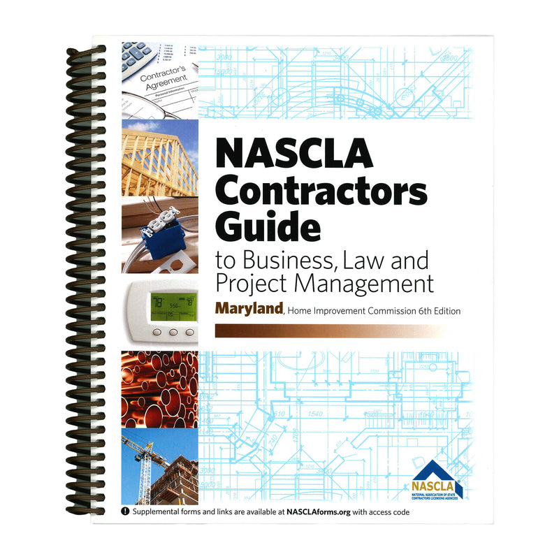 Maryland NASCLA Contractors Guide to Business, Law and Project Management, MD Home Improvement Commission 6th Edition