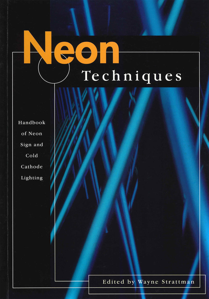 Neon Techniques (formerly Neon Techniques and Handling); 4th Edition