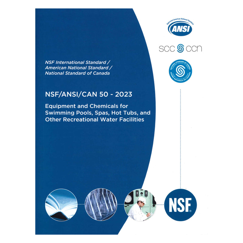 ANSI NSF 50 Equipment for Swimming Pools, Spas, Hot Tuns, and other Recreational Water Facilities, 2023