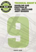 Handling and Erection of Steel Joists and Joist Girders, Technical Digest No. 9, 2008 Questions and Answers