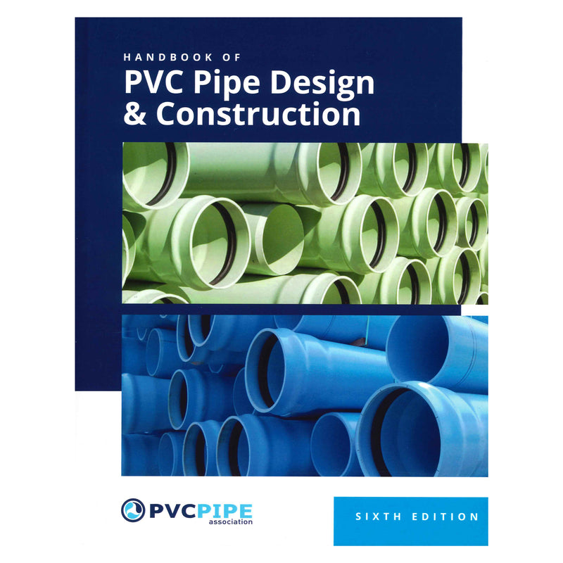 Handbook of PVC Pipe Design and Construction, 6th Edition, 2025