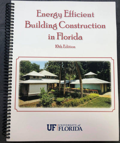 Energy Efficient Building Construction in Florida, 10th Edition (2020)