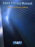 GANA Glazing Manual - 50th Anniversary Edition; 2008