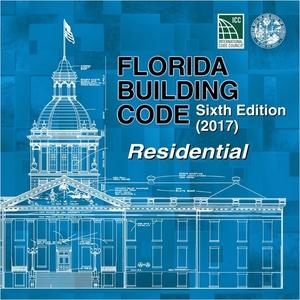 2017 Florida Building Code - Residential, 6th edition