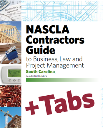 South Carolina NASCLA Contractors Guide to Business, Law and Project Management, South Carolina Residential Builders, 8th Edition