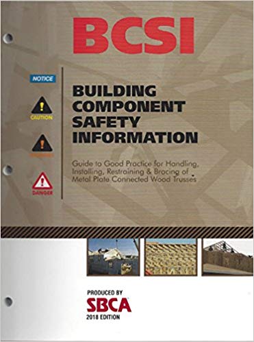 BCSI guide to good practice for handling, Installing, restraining & bracing of metal plate connected wood trusses 2020 Practice Exam
