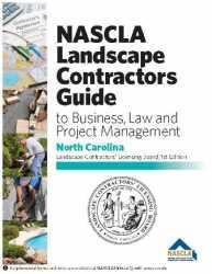 North Carolina NASCLA Landscape Contractors Guide to Business, Law and Project Management NC Landscape Contractors&
